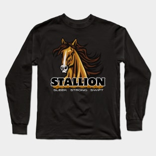 Stallion Majesty: Sleek, Strong, Swift Long Sleeve T-Shirt